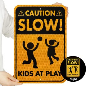 “Slow Down Kids Playing”  Reflective Aluminum Safety Sign